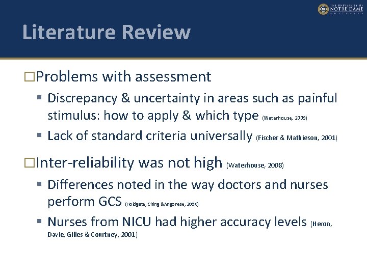 Literature Review �Problems with assessment Discrepancy & uncertainty in areas such as painful stimulus: