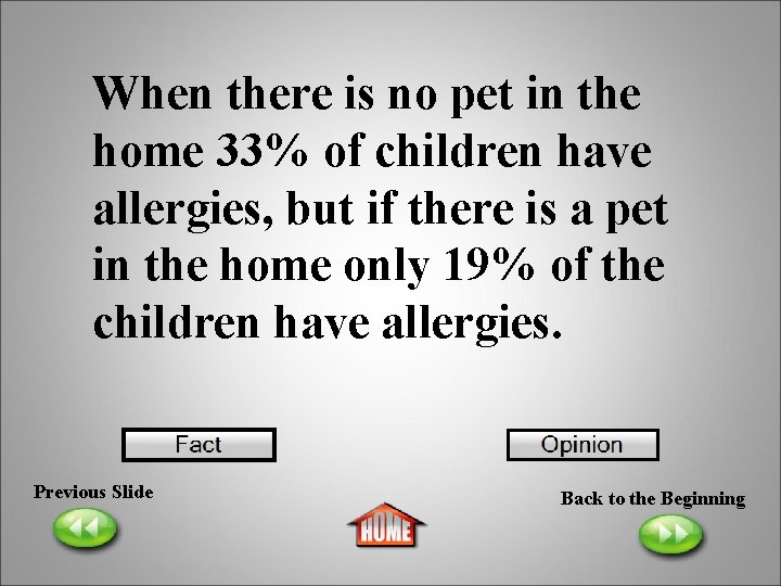 When there is no pet in the home 33% of children have allergies, but