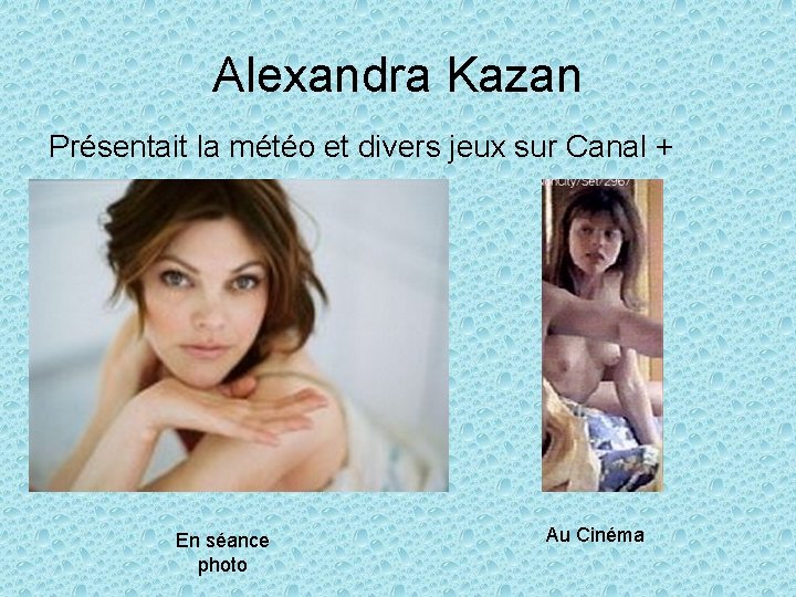 Alexandra Kazan Présentait la météo et divers jeux sur Canal + En séance photo