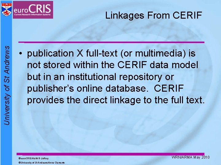University of St Andrews Linkages From CERIF • publication X full-text (or multimedia) is University of St Andrews Linkages From CERIF • publication X full-text (or multimedia) is