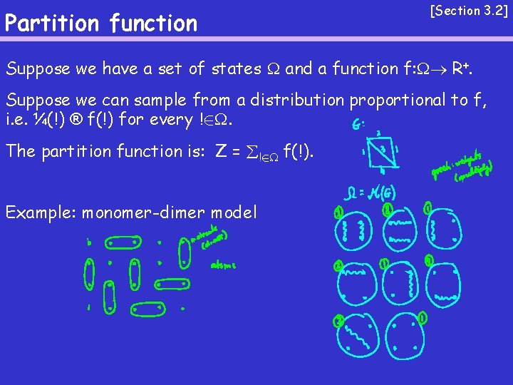 Partition function [Section 3. 2] Suppose we have a set of states and a