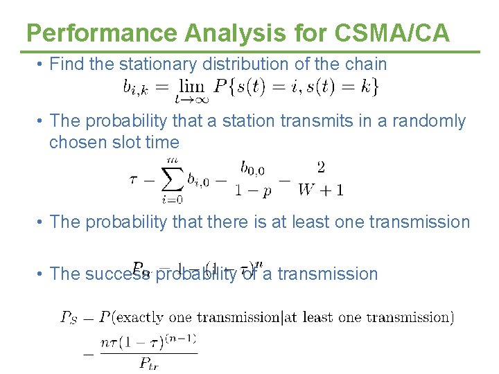 Performance Analysis for CSMA/CA • Find the stationary distribution of the chain • The