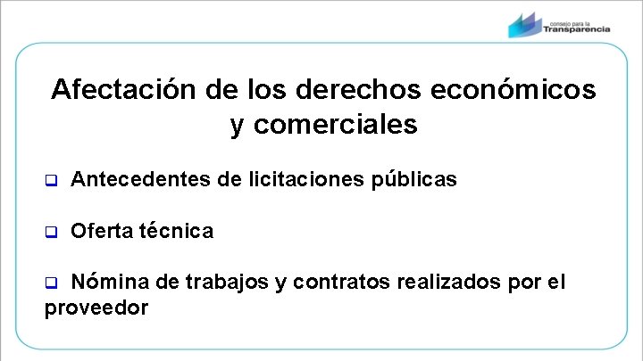 Afectación de los derechos económicos y comerciales q Antecedentes de licitaciones públicas q Oferta