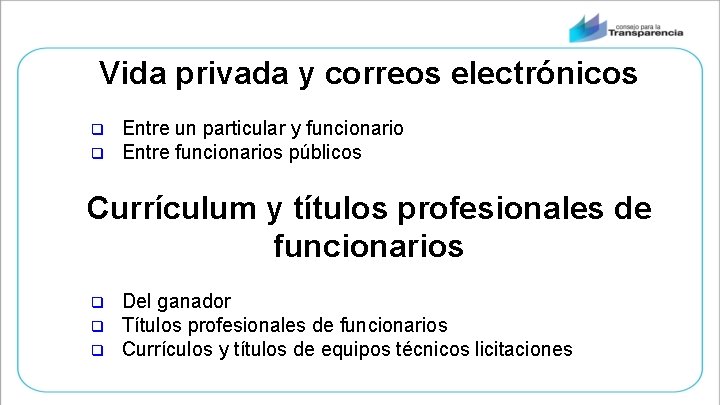 Vida privada y correos electrónicos q q Entre un particular y funcionario Entre funcionarios