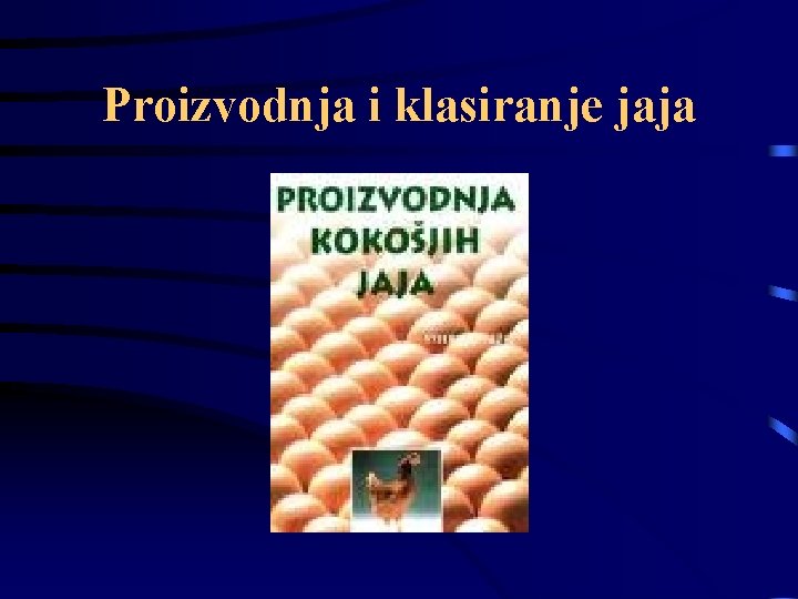 Proizvodnja i klasiranje jaja 