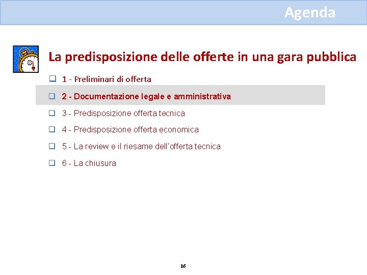 Agenda La predisposizione delle offerte in una gara pubblica q 1 - Preliminari di