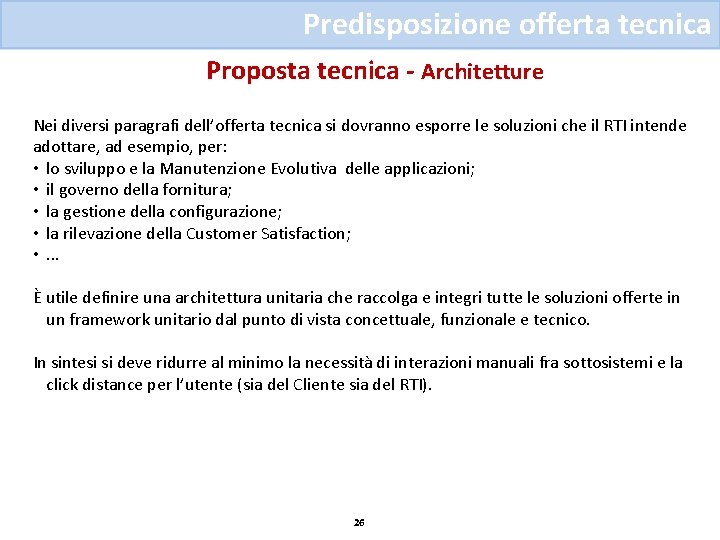 Predisposizione offerta tecnica Proposta tecnica - Architetture Nei diversi paragrafi dell’offerta tecnica si dovranno