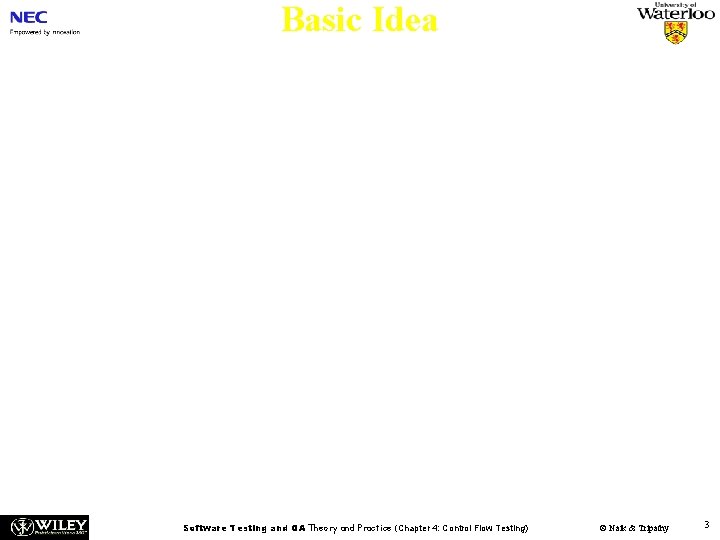 Basic Idea n Two kinds of basic program statements: – Assignment statements (Ex. x