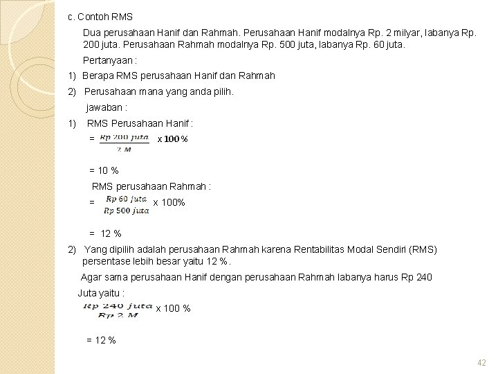 c. Contoh RMS Dua perusahaan Hanif dan Rahmah. Perusahaan Hanif modalnya Rp. 2 milyar,