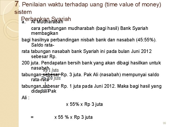 7. Penilaian waktu terhadap uang (time value of money) sistem Perbankan Syariah a. Al