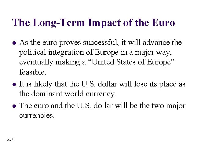 The Long-Term Impact of the Euro l l l 2 -18 As the euro