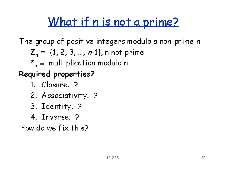 What if n is not a prime? The group of positive integers modulo a