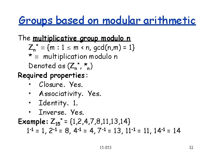 Groups based on modular arithmetic The multiplicative group modulo n Zn* {m : 1