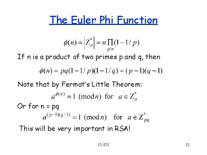 The Euler Phi Function If n is a product of two primes p and