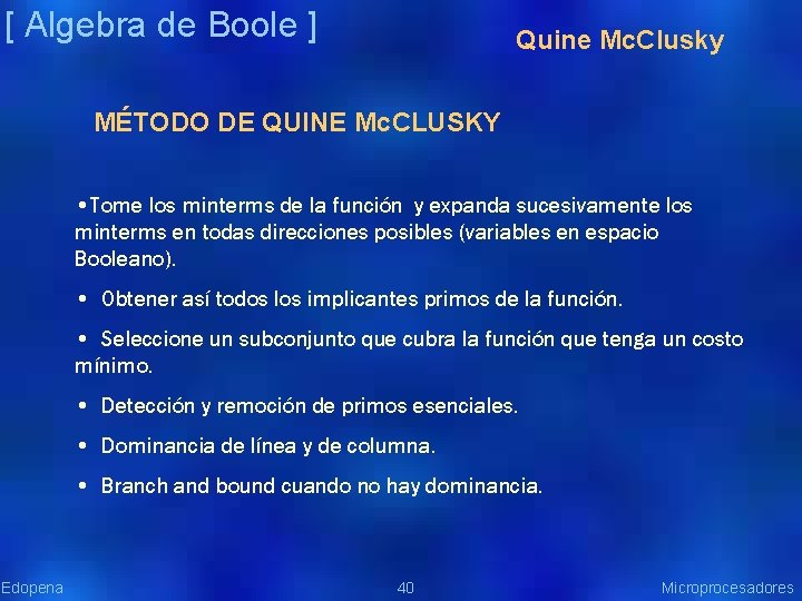 [ Algebra de Boole ] Quine Mc. Clusky MÉTODO DE QUINE Mc. CLUSKY •