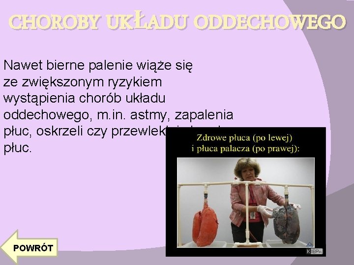 CHOROBY UKŁADU ODDECHOWEGO Nawet bierne palenie wiąże się ze zwiększonym ryzykiem wystąpienia chorób układu