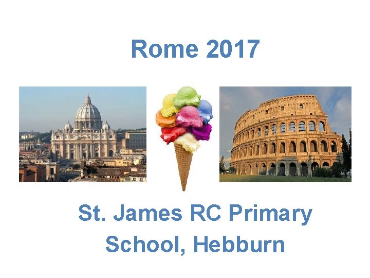 Rome 2017 St. James RC Primary School, Hebburn 