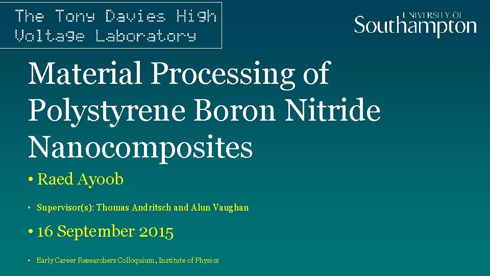 Material Processing of Polystyrene Boron Nitride Nanocomposites • Raed Ayoob • Supervisor(s): Thomas Andritsch
