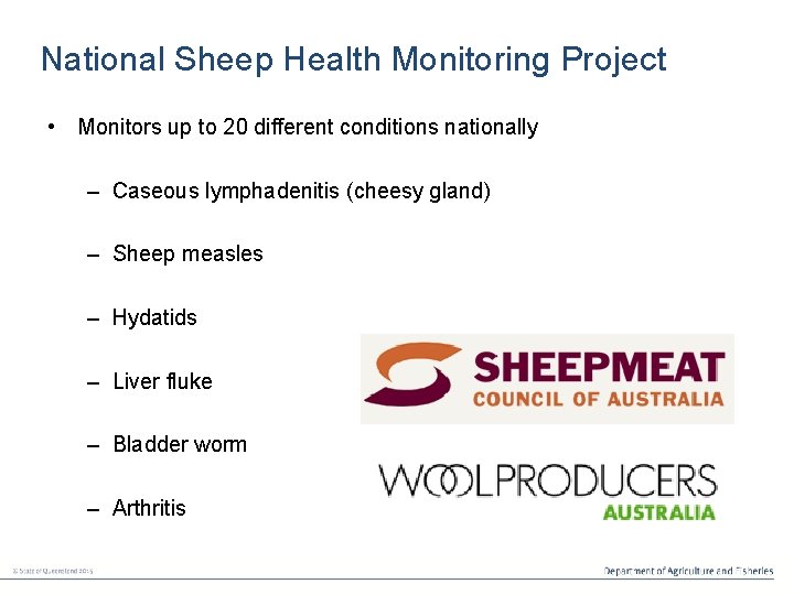 National Sheep Health Monitoring Project • Monitors up to 20 different conditions nationally –