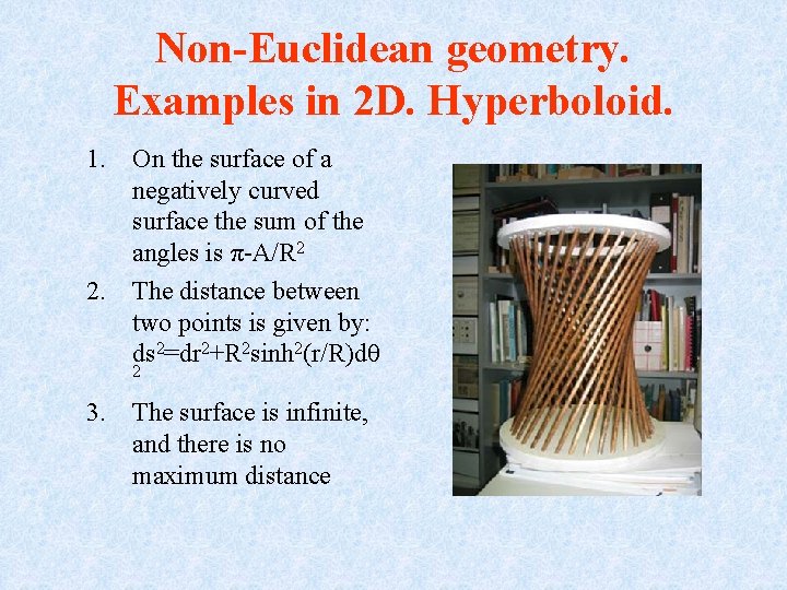 Non-Euclidean geometry. Examples in 2 D. Hyperboloid. 1. On the surface of a negatively