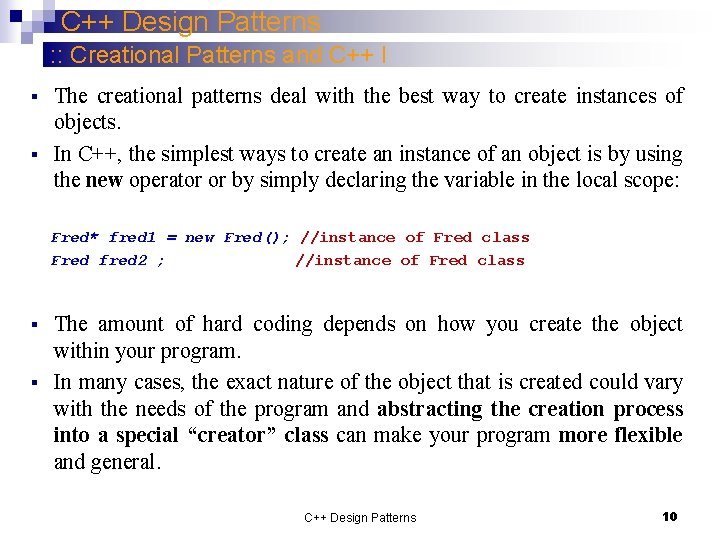 C++ Design Patterns : : Creational Patterns and C++ I § § The creational