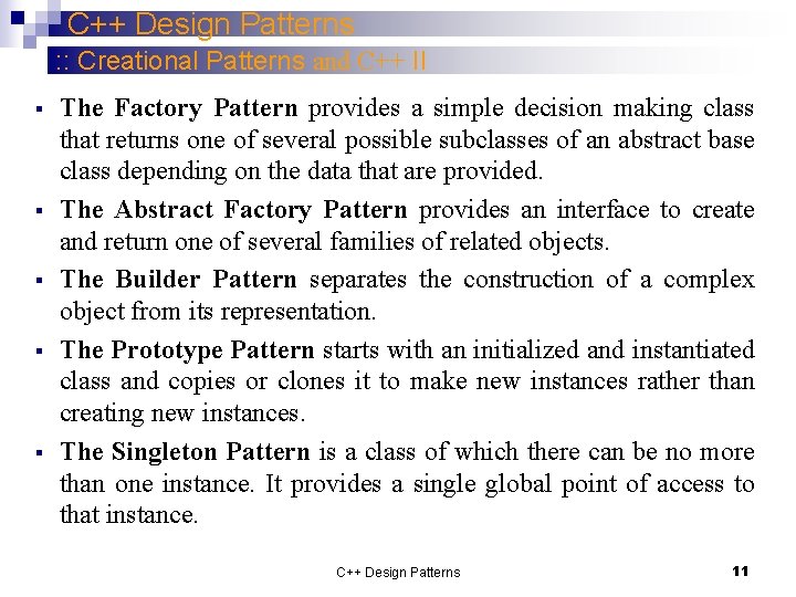 C++ Design Patterns : : Creational Patterns and C++ II § § § The