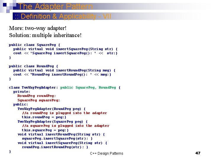 The Adapter Pattern : : Definition & Applicability - VII More: two-way adapter! Solution: