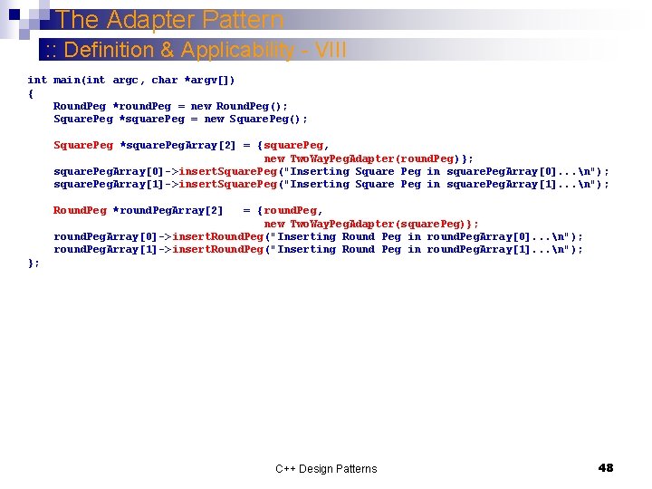 The Adapter Pattern : : Definition & Applicability - VIII int main(int argc, char