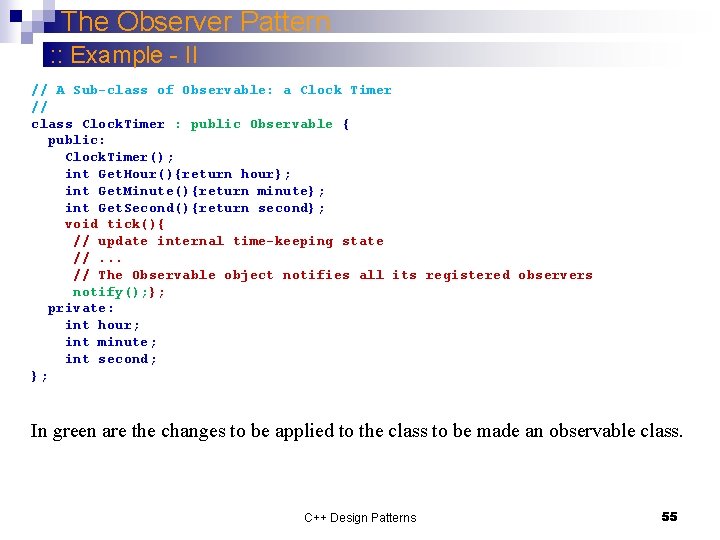 The Observer Pattern : : Example - II // A Sub-class of Observable: a