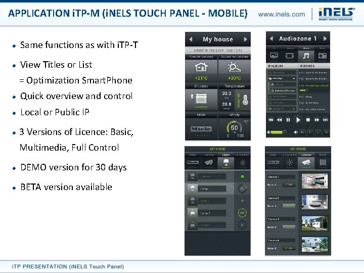 APPLICATION i. TP-M (i. NELS TOUCH PANEL - MOBILE) Same functions as with i.