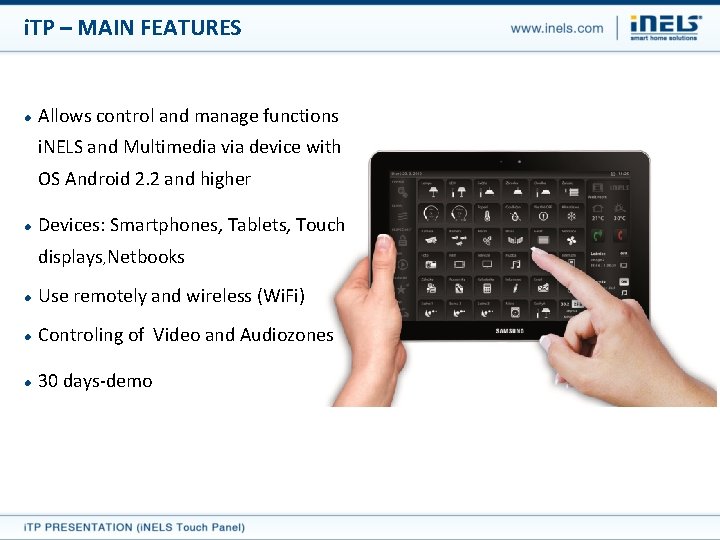 i. TP – MAIN FEATURES Allows control and manage functions i. NELS and Multimedia