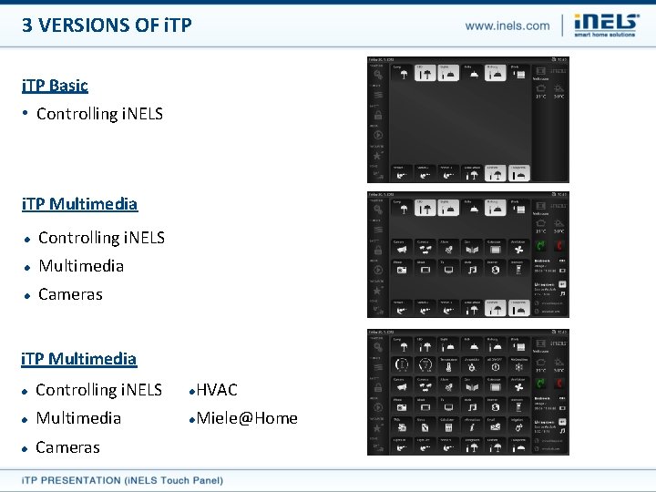 3 VERSIONS OF i. TP Basic • Controlling i. NELS i. TP Multimedia Controlling