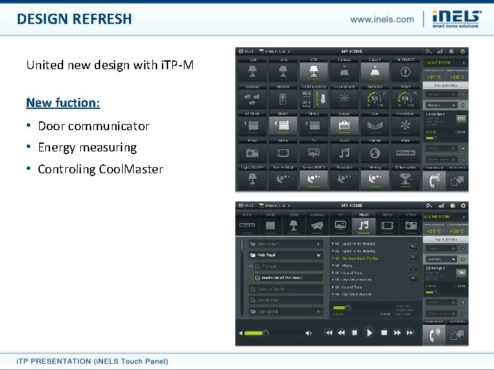 DESIGN REFRESH United new design with i. TP-M New fuction: • Door communicator •