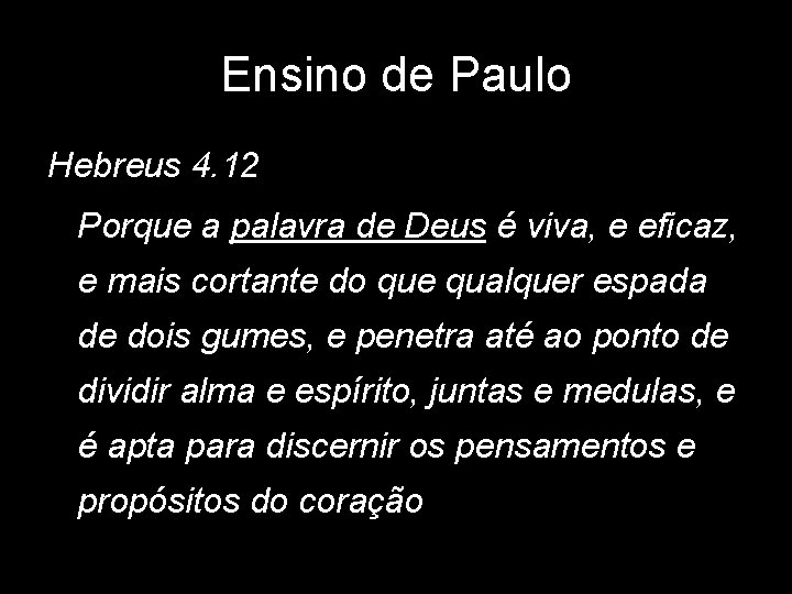 Ensino de Paulo Hebreus 4. 12 Porque a palavra de Deus é viva, e Ensino de Paulo Hebreus 4. 12 Porque a palavra de Deus é viva, e