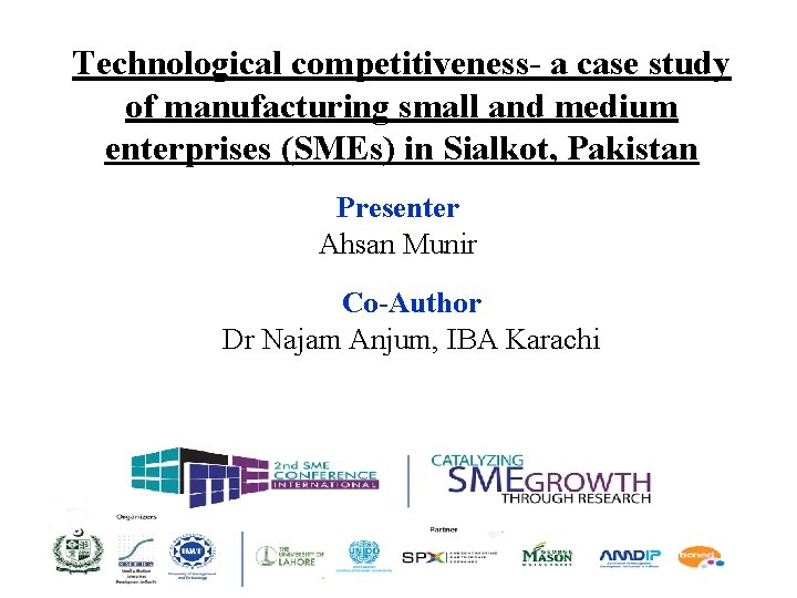 Technological competitiveness- a case study of manufacturing small and medium enterprises (SMEs) in Sialkot,