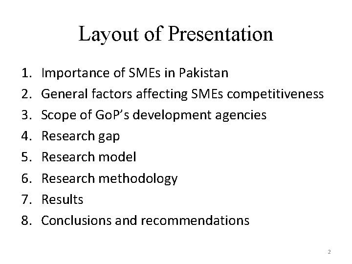 Layout of Presentation 1. 2. 3. 4. 5. 6. 7. 8. Importance of SMEs