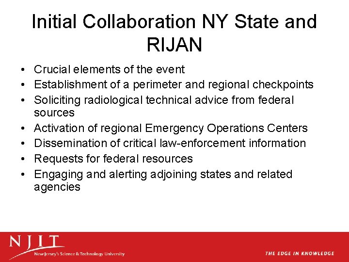 Initial Collaboration NY State and RIJAN • Crucial elements of the event • Establishment