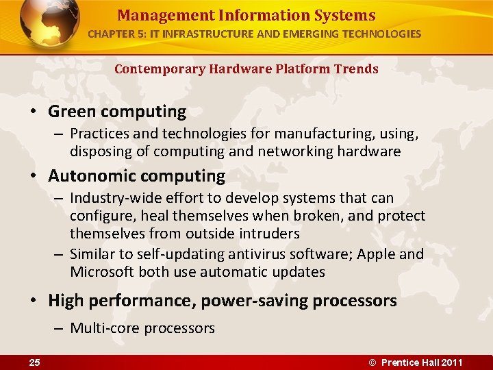 Management Information Systems CHAPTER 5: IT INFRASTRUCTURE AND EMERGING TECHNOLOGIES Contemporary Hardware Platform Trends Management Information Systems CHAPTER 5: IT INFRASTRUCTURE AND EMERGING TECHNOLOGIES Contemporary Hardware Platform Trends