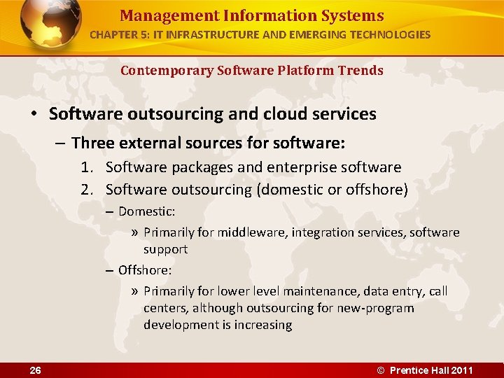 Management Information Systems CHAPTER 5: IT INFRASTRUCTURE AND EMERGING TECHNOLOGIES Contemporary Software Platform Trends Management Information Systems CHAPTER 5: IT INFRASTRUCTURE AND EMERGING TECHNOLOGIES Contemporary Software Platform Trends