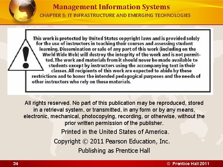 Management Information Systems CHAPTER 5: IT INFRASTRUCTURE AND EMERGING TECHNOLOGIES All rights reserved. No Management Information Systems CHAPTER 5: IT INFRASTRUCTURE AND EMERGING TECHNOLOGIES All rights reserved. No