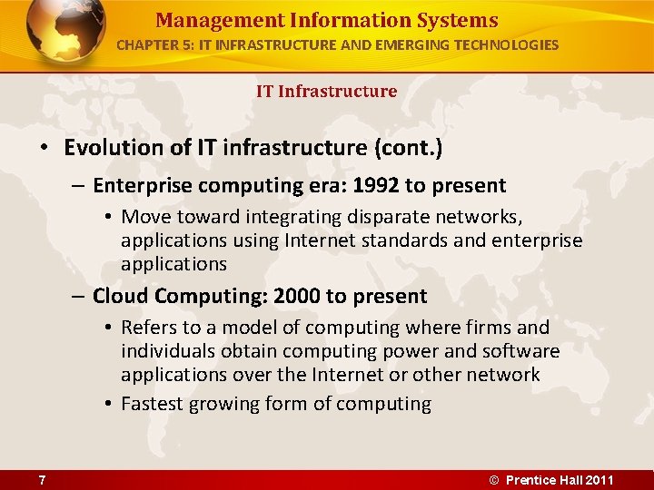 Management Information Systems CHAPTER 5: IT INFRASTRUCTURE AND EMERGING TECHNOLOGIES IT Infrastructure • Evolution Management Information Systems CHAPTER 5: IT INFRASTRUCTURE AND EMERGING TECHNOLOGIES IT Infrastructure • Evolution
