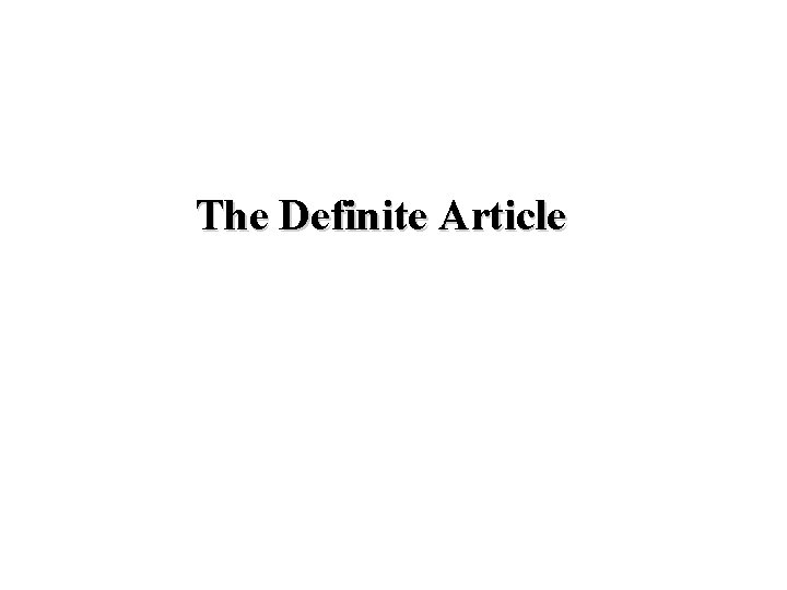 The Definite Article 