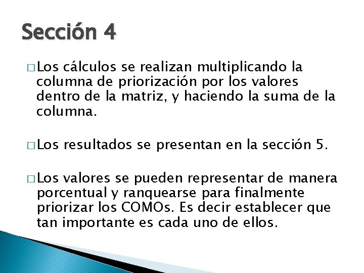 Sección 4 � Los cálculos se realizan multiplicando la columna de priorización por los