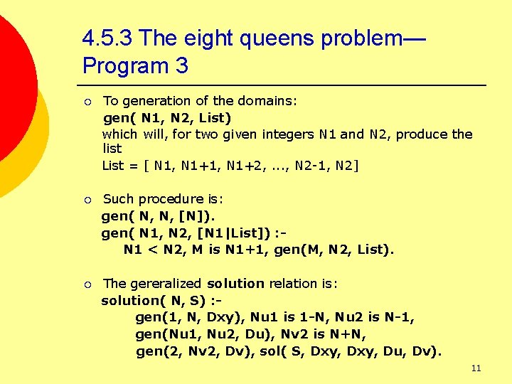 4. 5. 3 The eight queens problem— Program 3 ¡ To generation of the
