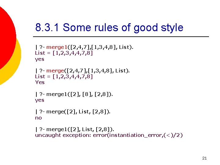 8. 3. 1 Some rules of good style | ? - merge 1([2, 4,