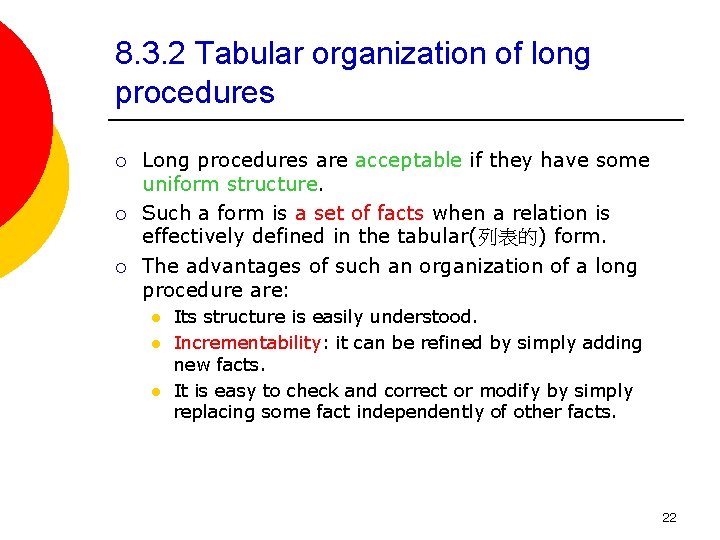 8. 3. 2 Tabular organization of long procedures ¡ ¡ ¡ Long procedures are