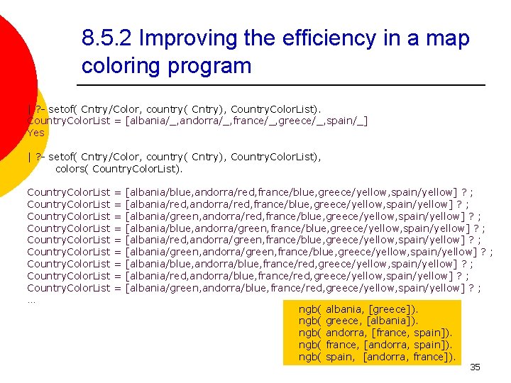 8. 5. 2 Improving the efficiency in a map coloring program | ? -