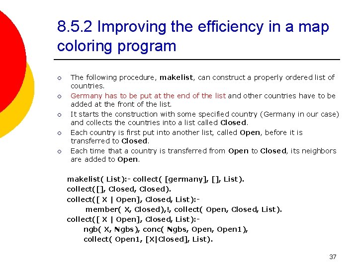 8. 5. 2 Improving the efficiency in a map coloring program ¡ ¡ ¡