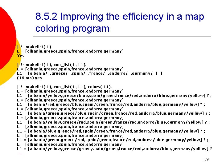 8. 5. 2 Improving the efficiency in a map coloring program | ? -