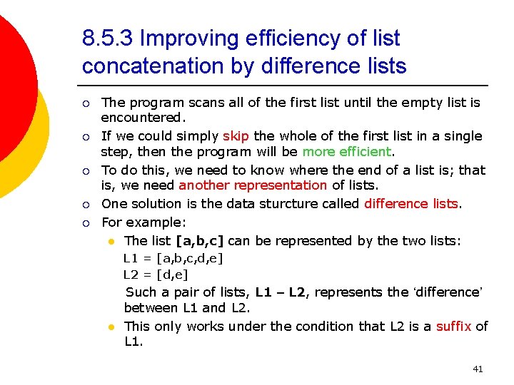 8. 5. 3 Improving efficiency of list concatenation by difference lists ¡ ¡ ¡